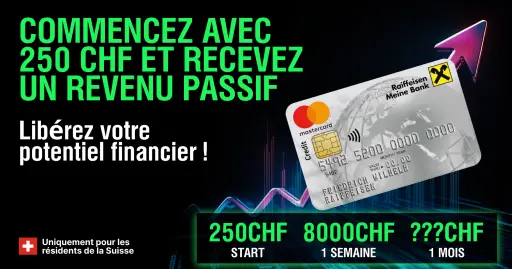 Libérez le potentiel de l'investissement. Un investissement de 250 CHF au cours de la première semaine rapporte 3500 CHF.